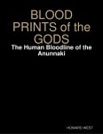 blood-prints-of-the-gods-the-human-bloodline-of-the-anunnaki[1].jpg