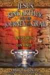jesus-king-arthur-and-the-journey-of-the-grail-9781591430537_hr[1].jpg