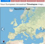 Your European Ancestral Timelapse map... Neolitic Age.jpg